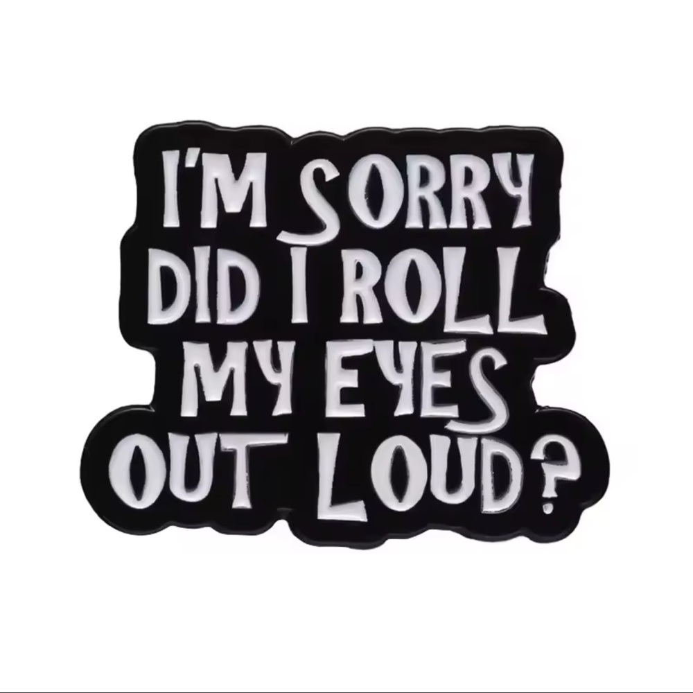 Funny Satirical Quotes Enamel Pin BROOCH - Picture 2 of 5